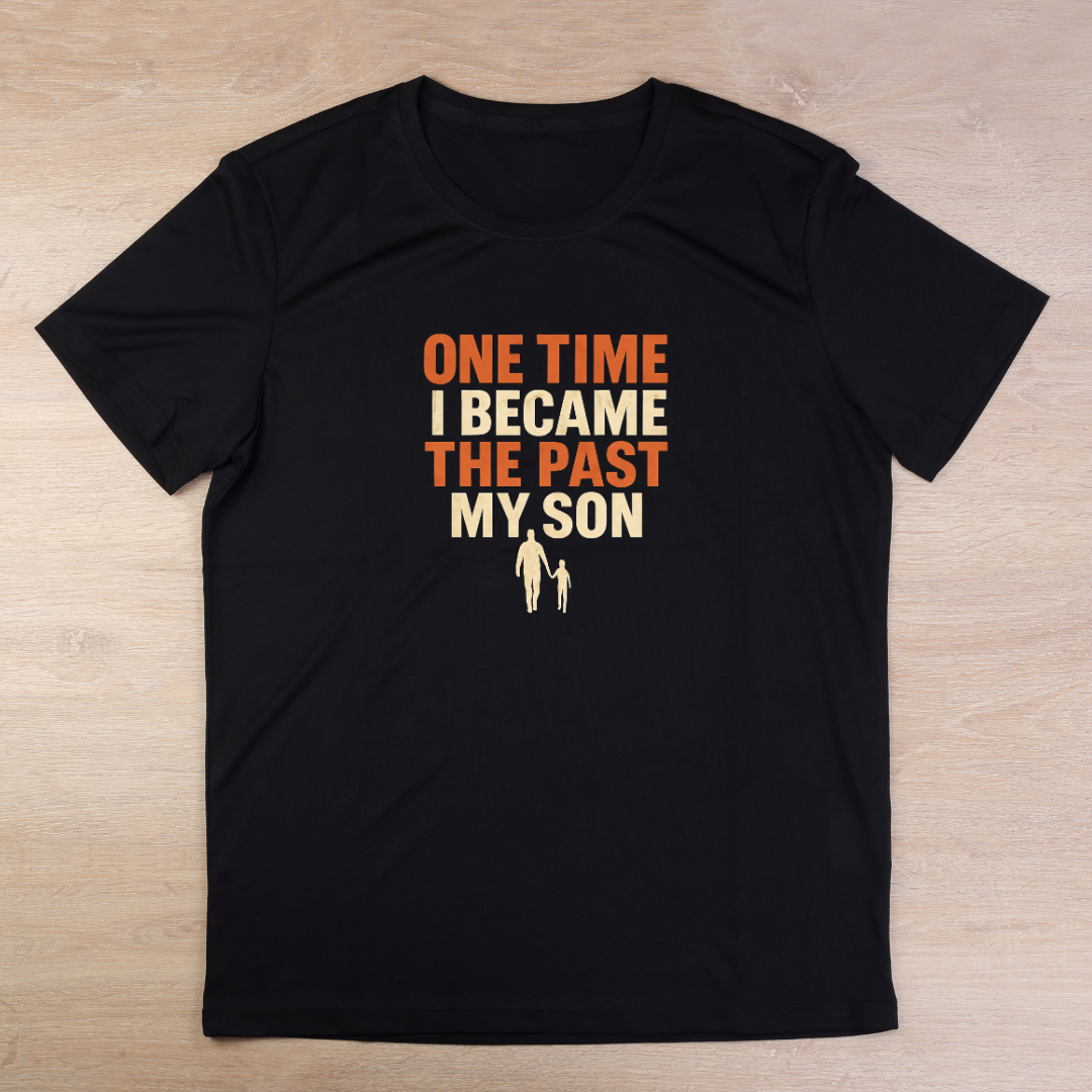 One Time I Became The Past My Son T-Shirt