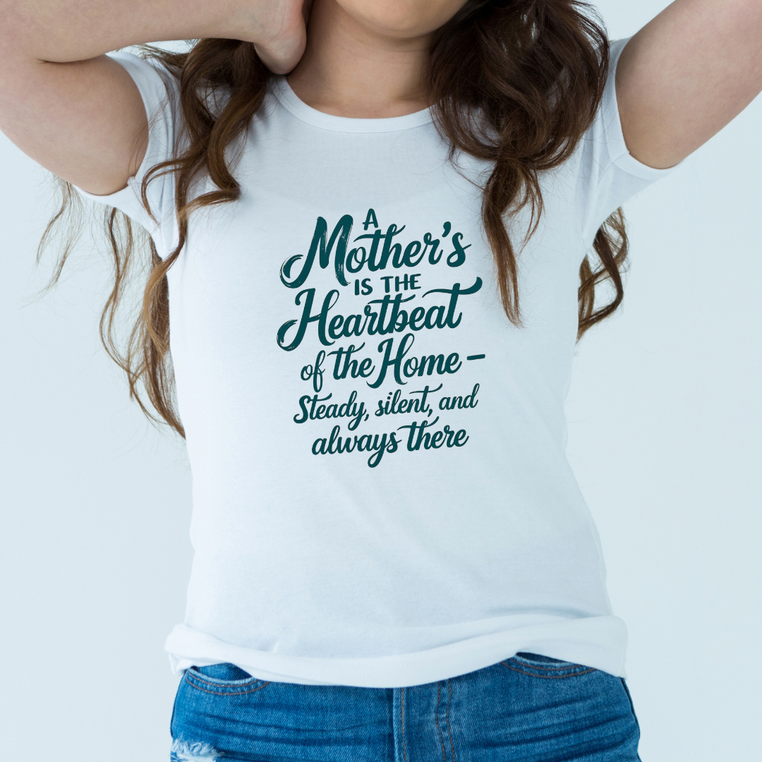 A Mother's is the Heartbeat T-Shirt