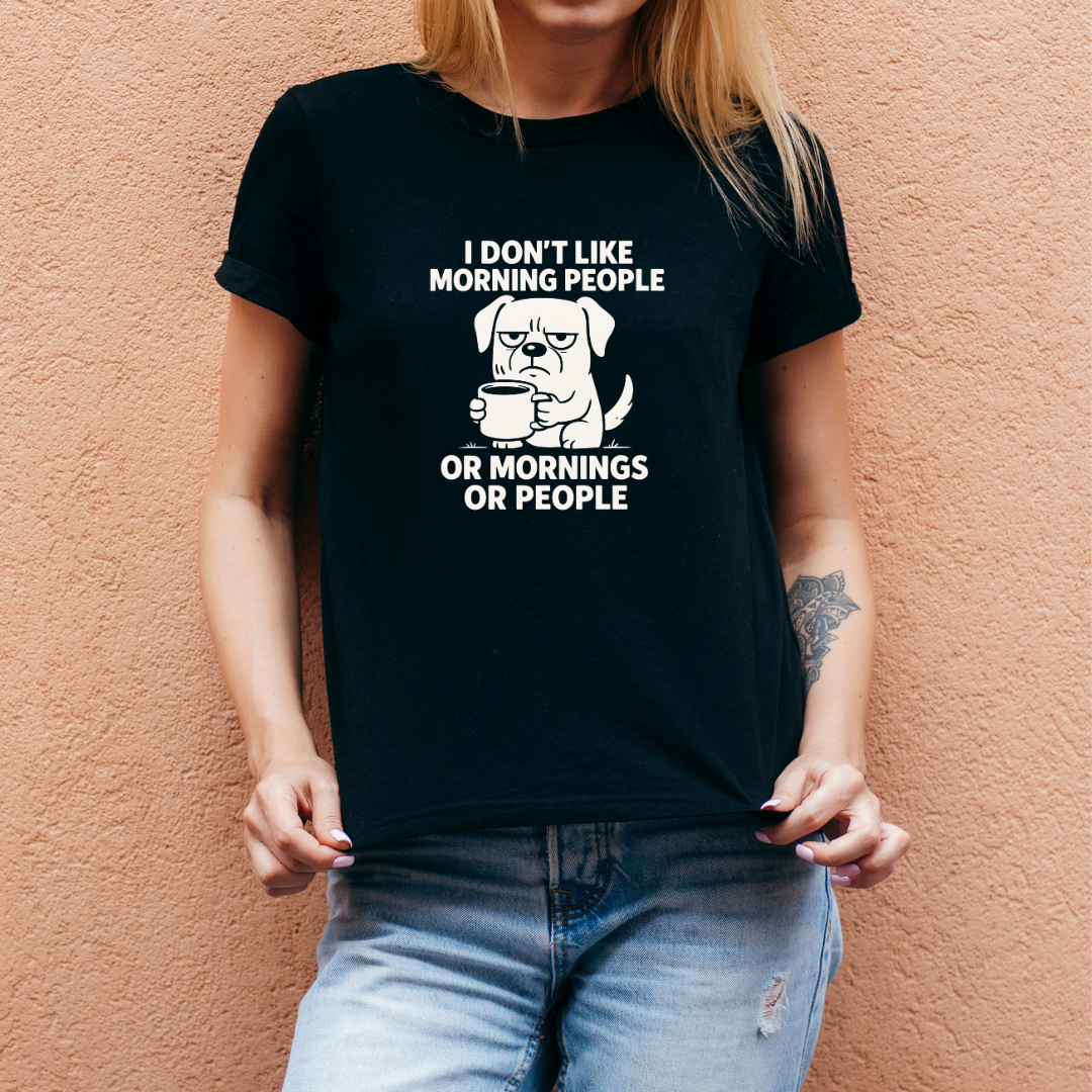 I don't Like Morning People T-Shirt