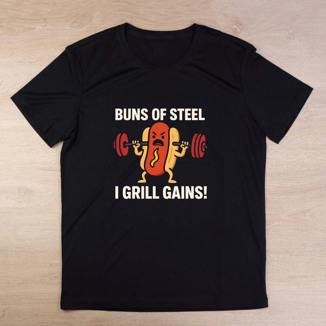 Buns of Steel I Grill Gains T-Shirt