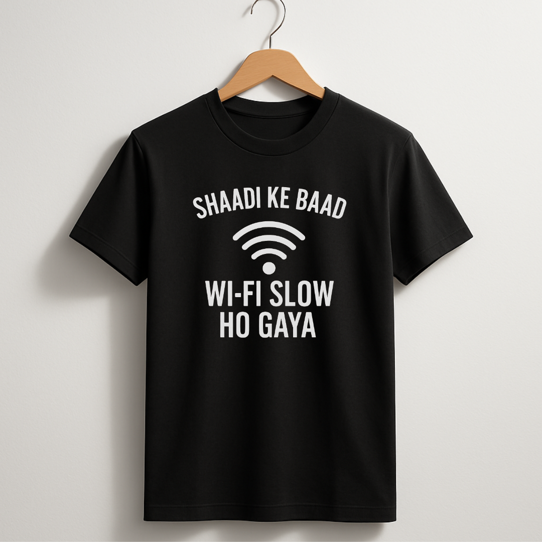 Shaadi Ke Baad Wi-Fi Slow Ho Gaya T-Shirt
