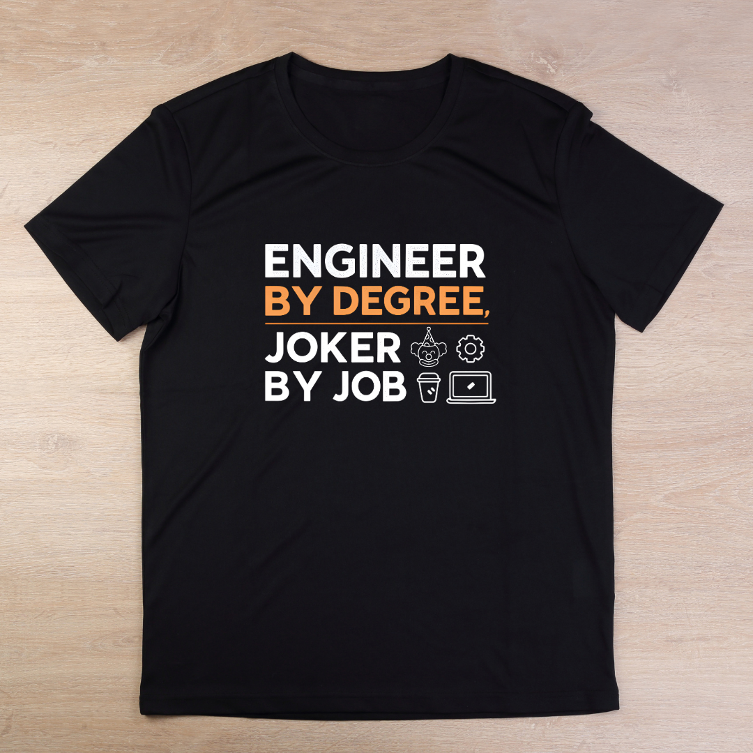 Engineer By Degree Joker by Job T-Shirt
