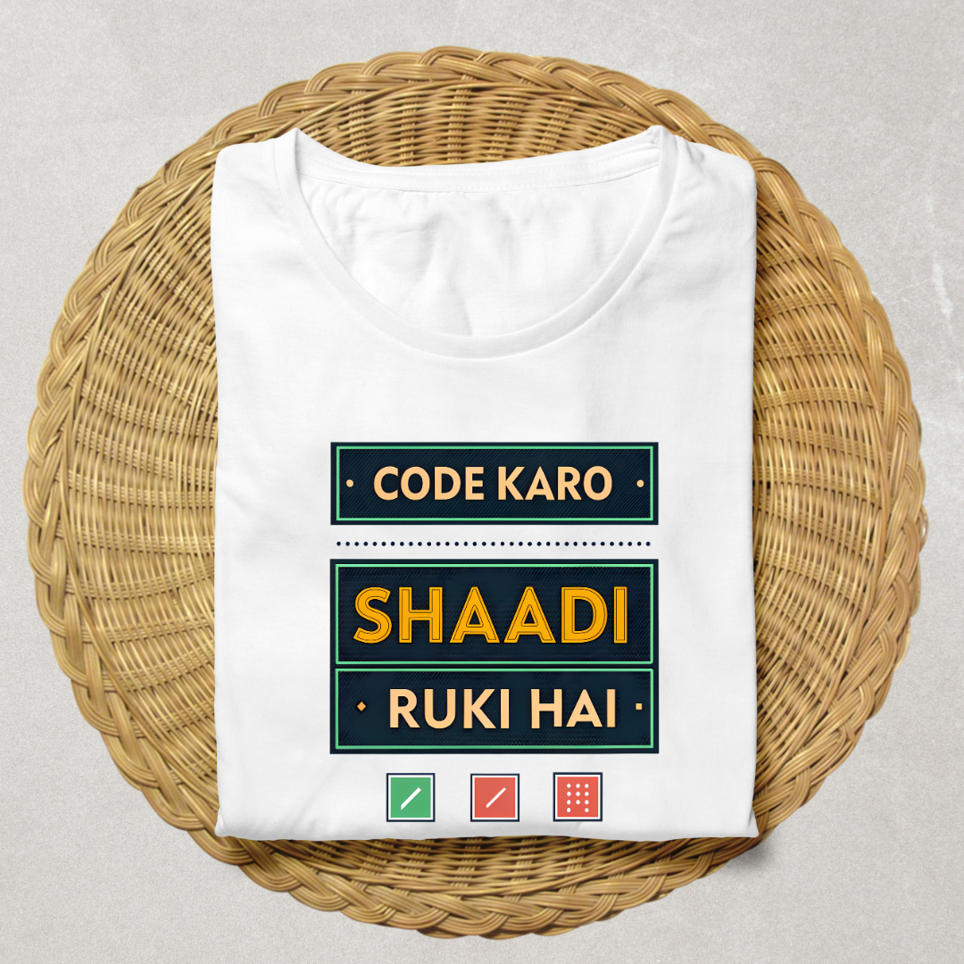 Code Karo Shaadi Ruki Hai T-Shirt