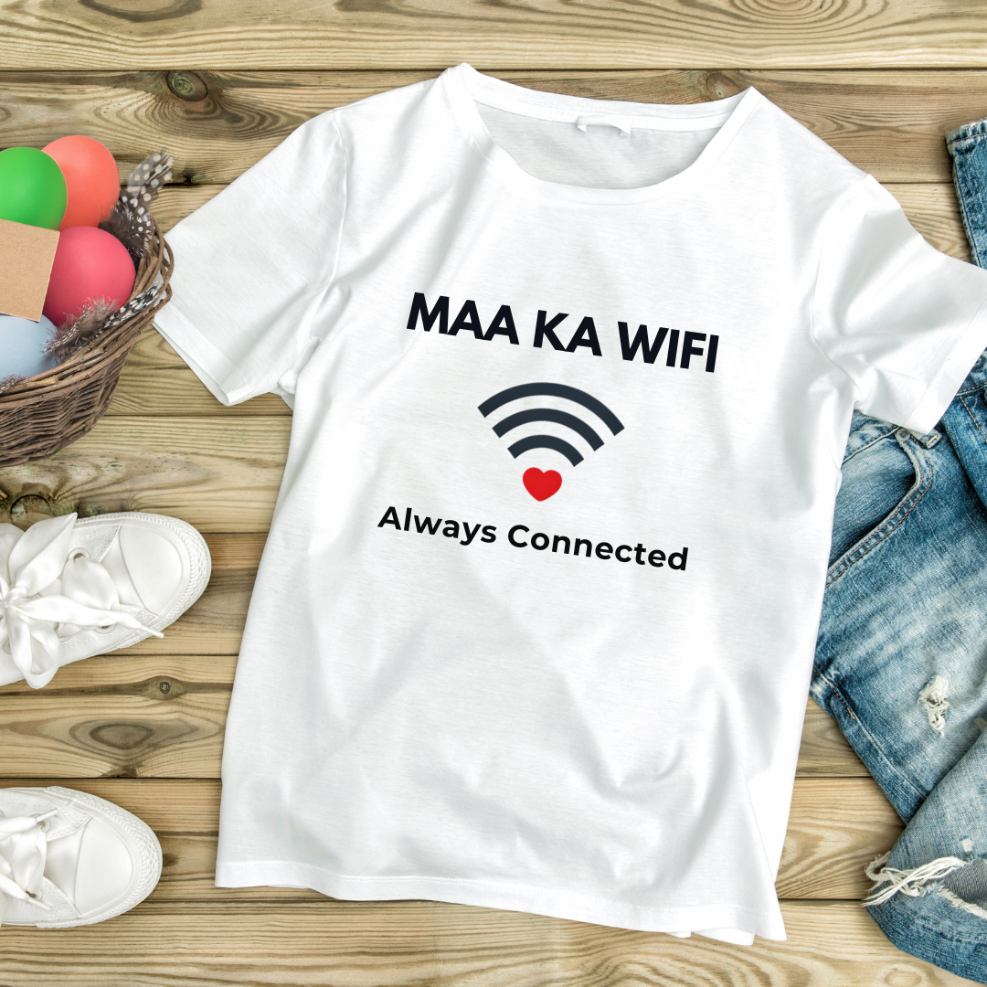 Maa Ka Wifi Always Connected T-Shirt