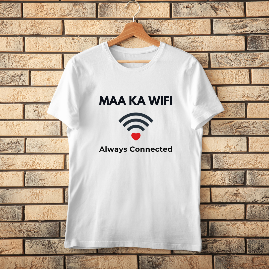 Maa Ka Wifi Always Connected T-Shirt