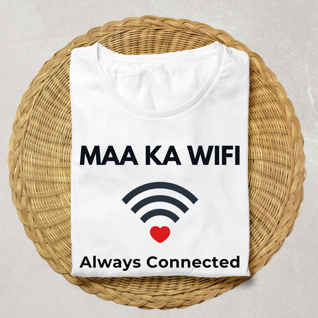 Maa Ka Wifi Always Connected T-Shirt