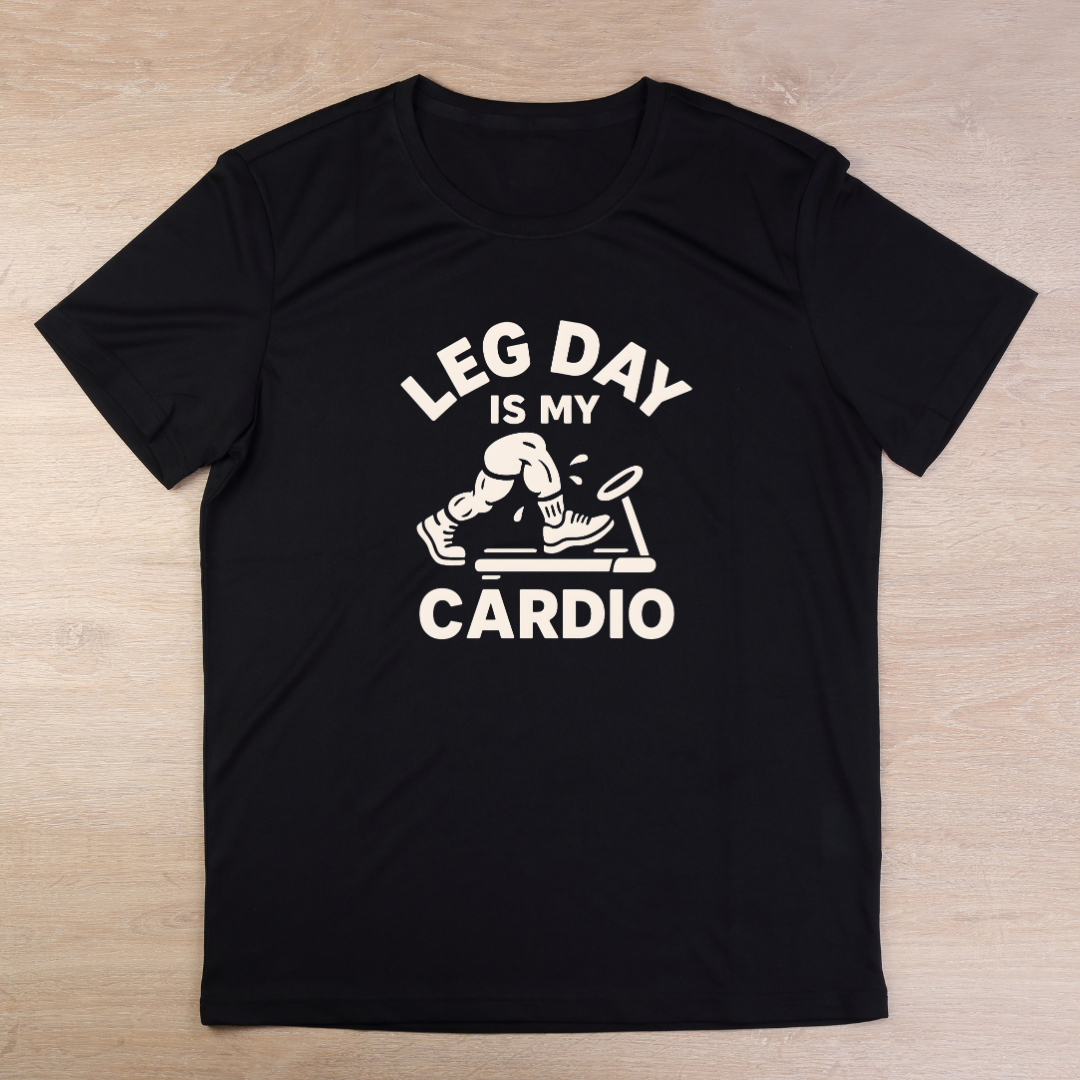 Leg day is my cardio T-Shirt