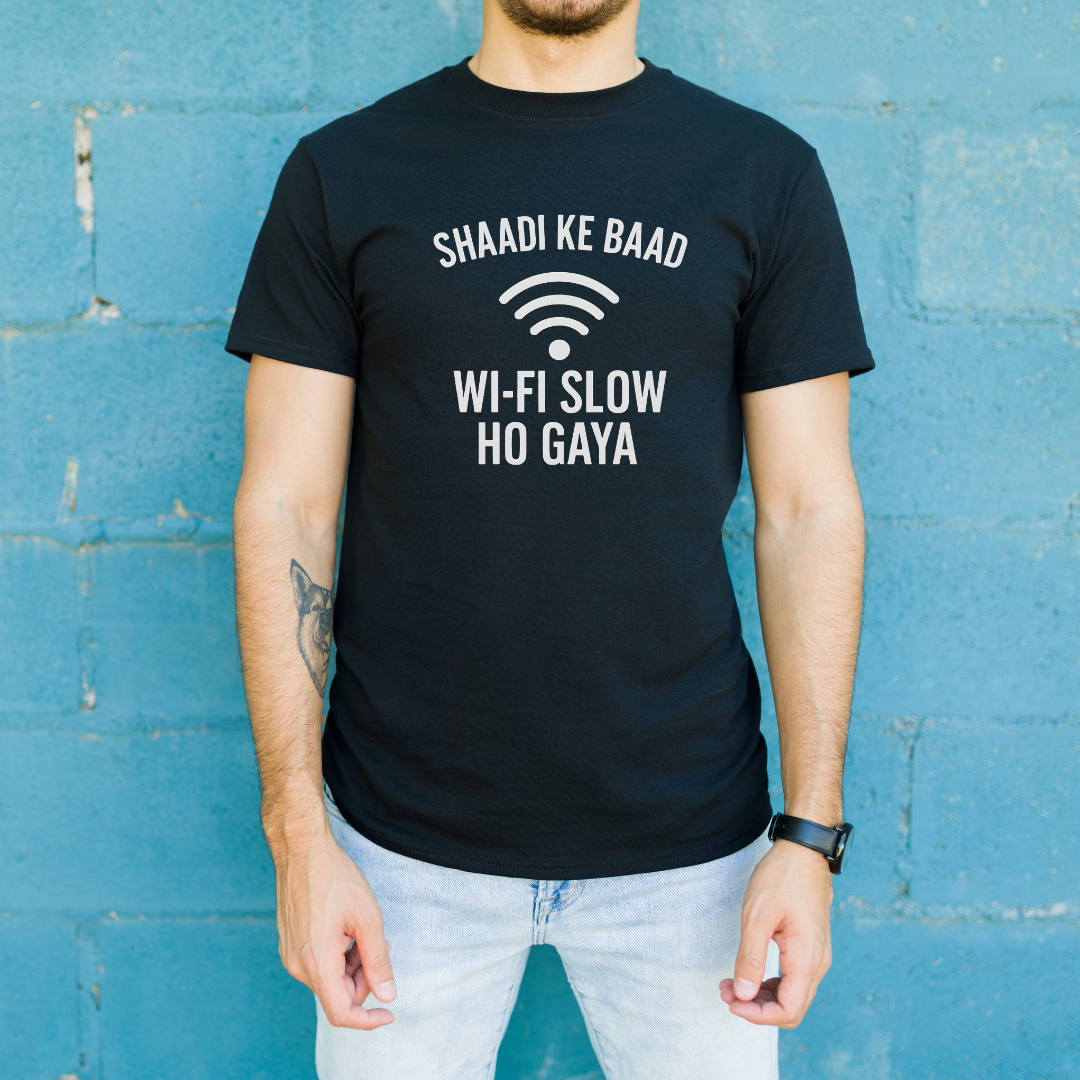 Shaadi Ke Baad Wi-Fi Slow Ho Gaya T-Shirt