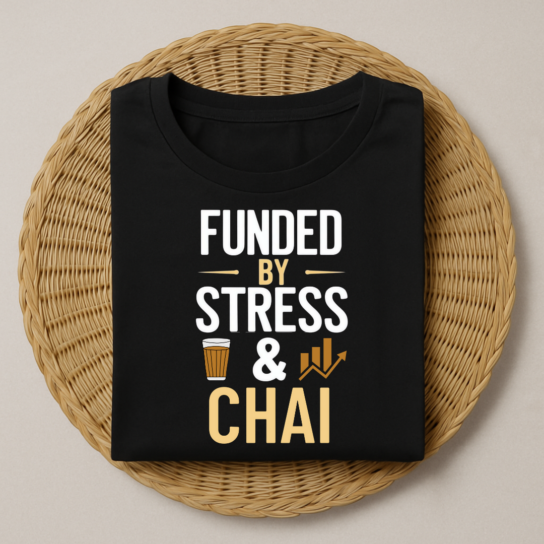 Funded By Stress & Chai T-Shirt
