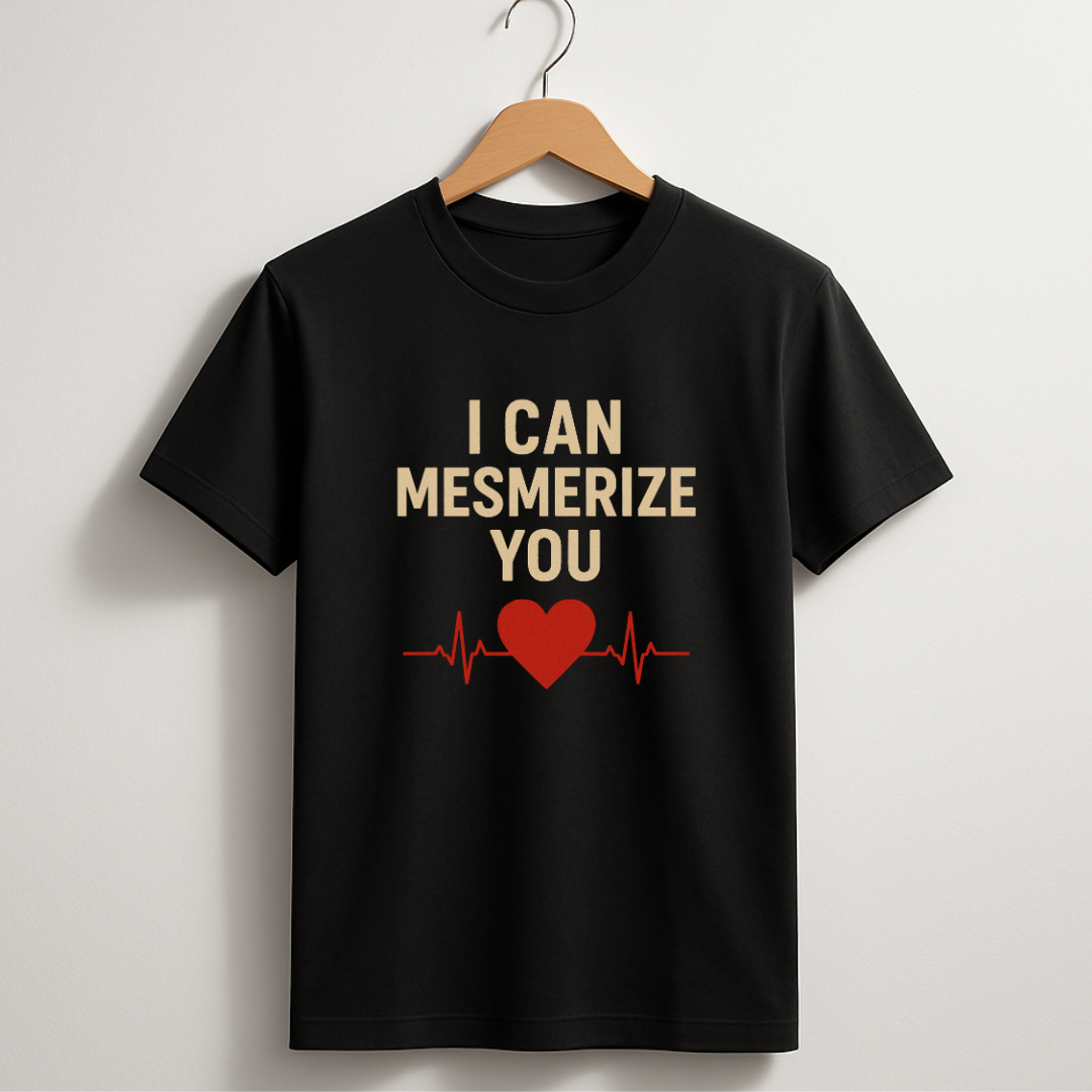 I Can Mesmerize You T-Shirt